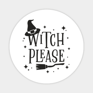 Witch please Magnet